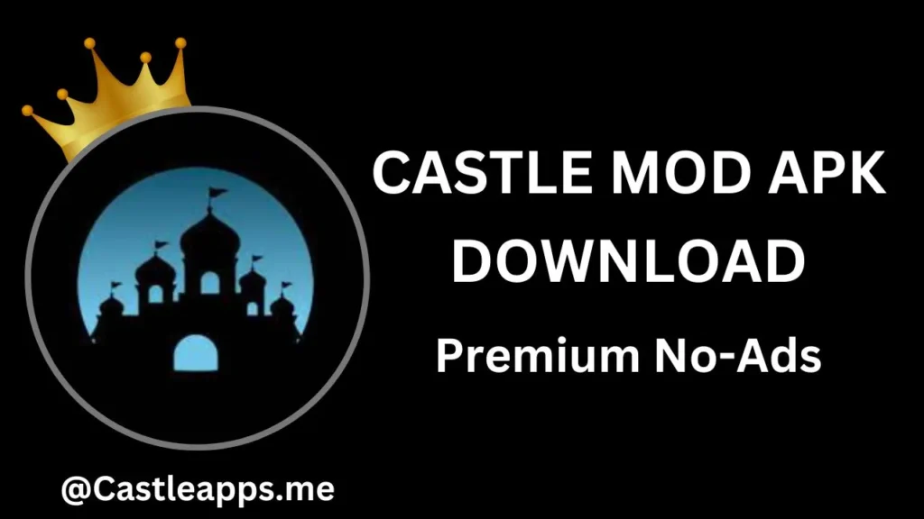 Castle App MOD APK Download